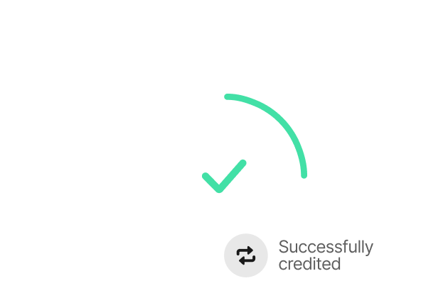 You receive settlement instantly